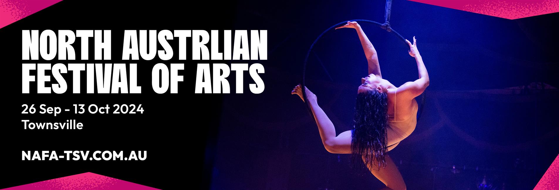 alt= "Promotional banner for North Australian Festival Of Arts showing a performer on an aerial hoop, event details from 26 Sept - 13 Oct 2024 in Townsville, website link at bottom.