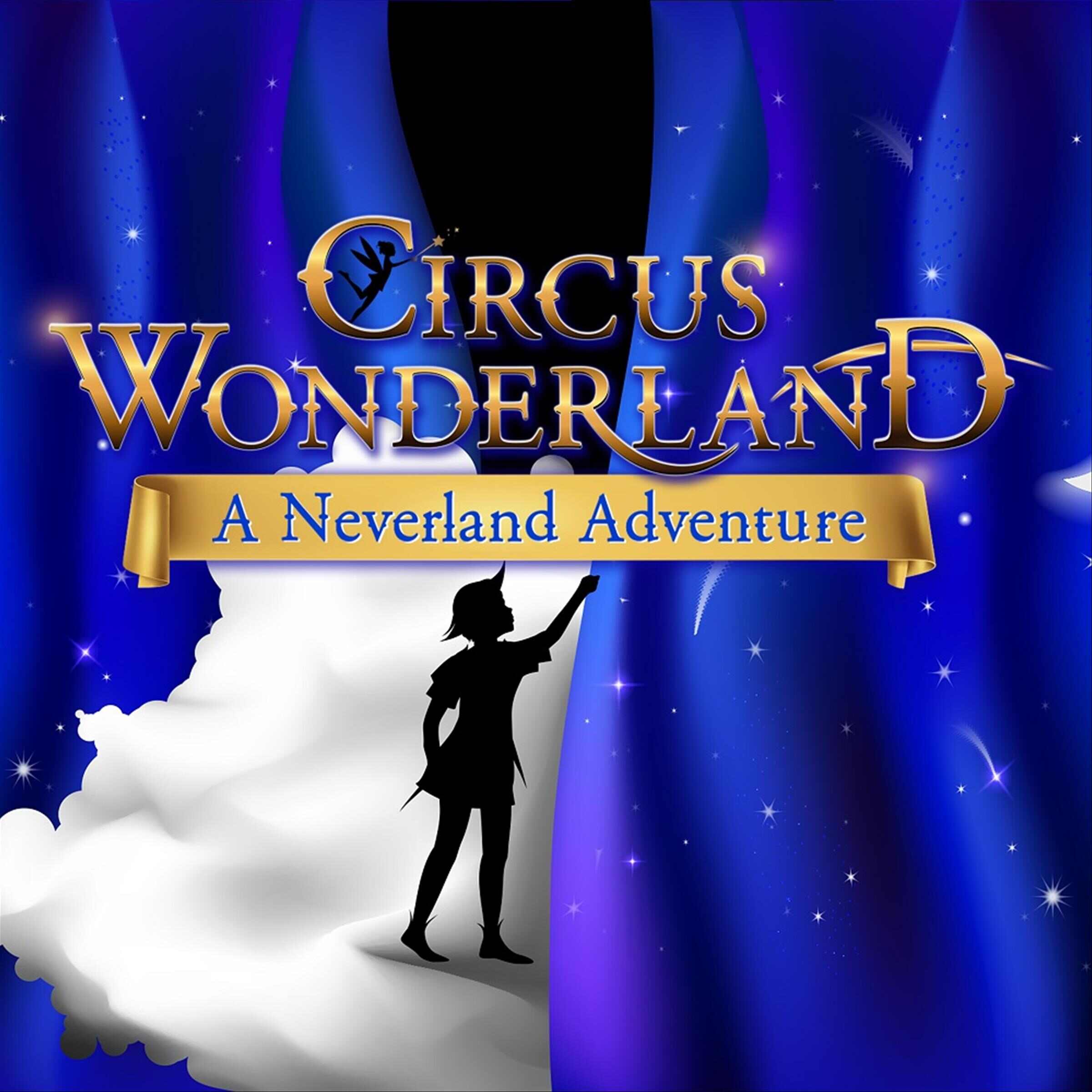 PAST EVENT Circus Wonderland A Neverland Adventure